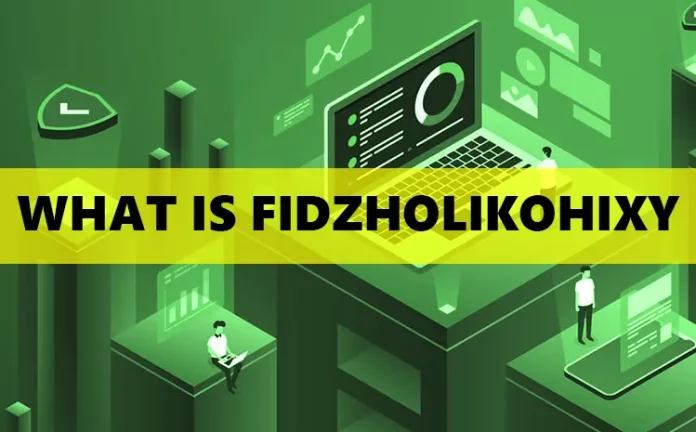 Why Use Fidzholikohixy: Benefits Explained